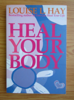 Louise L. Hay - Heal your body