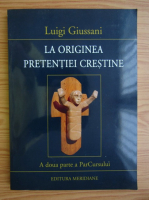 Luigi Giussani - La originea pretentiei crestine