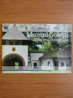Muzeul Golesti, istorie si etnografie