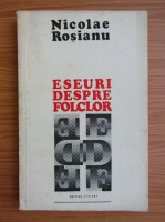 Anticariat: Nicolae Rosianu - Eseuri despre folclor