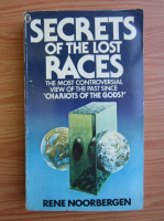 Rene Noorbergen - Secrets of the lost races