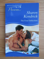 Sharon Kendrick - The final seduction