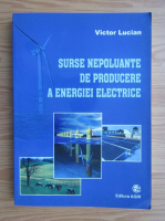 Victor Lucian - Surse nepoluante de producere a energiei electrice