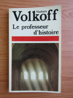 Vladimir Volkoff - Le professeur d'histoire