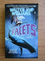 Walter Jon Williams - Facets