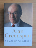 Anticariat: Alan Greenspan - The age of turbulence. Adventures in a new world