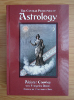 Aleister Crowley - The general principles of Astrology