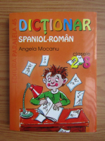 Angela Mocanu - Dictionar spaniol-roman. Clasele 2-8