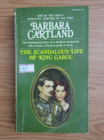 Barbara Cartland - The scandalous life of King Carol