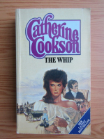 Catherine Cookson - The whip