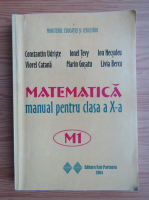 Constantin Udriste - Matematica. Manual pentru clasa a X-a (2004)