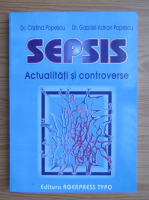 Cristina Popescu - Sepsis. Actualitati si controverse