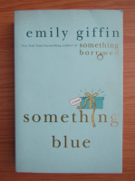 Emily Griffin - Something blue