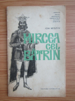Anticariat: Ion Negoiu - Mircea cel Batran