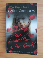 Joanne Greenberg - I never promised you a rose garden