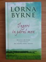 Lorna Byrne - Ingeri in parul meu
