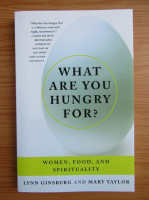 Lynn Ginsburg - What are you hungry for?