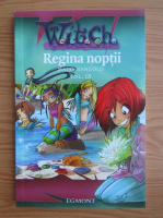 Maud Mangold - Witch, volumul 9. Regina noptii 