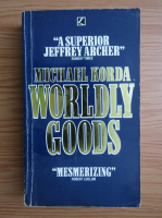 Michael Korda - Worldly goods
