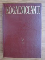Mihail Kogalniceanu - Opere (volumul 5, partea a 3-a)