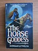 Morgan Llywelyn - The horse Goddess