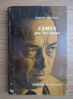 Morvan Lebesque - Camus par lui-meme