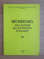 Recherches sur l'histoire des institutions et du droit (volumul 16)