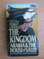 Robert Lacey - The kingdom. Arabia and the house of Sa'ud