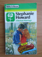 Stephanie Howard - A roman marriage