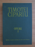 Timotei Cipariu - Opere (volumul 1)