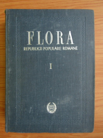 Traian Savulescu - Flora Republicii Populare Romane (volumul 1)