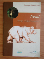 Ursul. Biologie, ecologie si management