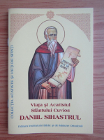 Viata si acatistul sfantului cuvios Daniil Sihastrul