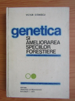 Victor Stanescu - Genetica si ameliorarea speciilor forestiere