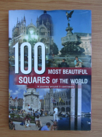 100 most beautiful squares of the world. A journey around 5 continents