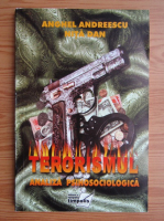 Anghel Andreescu - Terorismul. Analiza psihologica