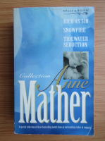 Anne Mather - Rich as sin. Snowfire. Tidewater seduction