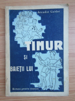 Arcadii Gaidar - Timur si baietii lui (1946)