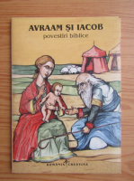 Avraam si Iacob. Povestiri biblice