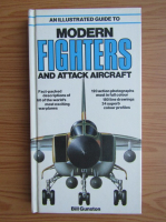 Bill Gunston - Modern fighters and attack aircraft