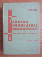 Carol Mozes - Tehnica ingrijirii bolnavului. Manual pentru scoli de asistente medicale (volumul 2, 1967)