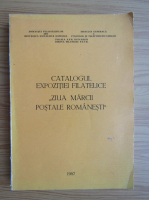 Catalogul expozitiei filatelice. Ziua marcii postale romanesti