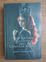 Anticariat: Cristina Nemerovschi - Ultima vrajitoare din Transilvania, volumul 1. Contesa Aneke