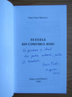 Dan Fodor Mateescu - Fetitele din Cimitirul Rosu (cu autograful autorului)