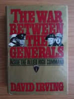 David Irving - The war between the generals