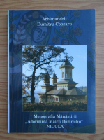 Anticariat: Dumitru Cobzaru - Monografia Manastirii Adormirea Maicii Domnului, Nicula