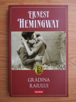 Anticariat: Ernest Hemingway - Gradina raiului