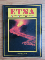 Etna. Eruptions, history, mythology, landscape