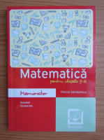 Anticariat: Felicia Sandulescu - Memorator matematica, clasele 5-8