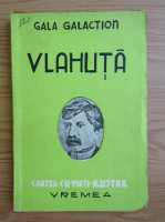 Gala Galaction - Vlahuta (1944)
